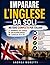 Imparare l'inglese da soli by Andrea Moretti