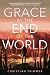 Grace at the End of the World