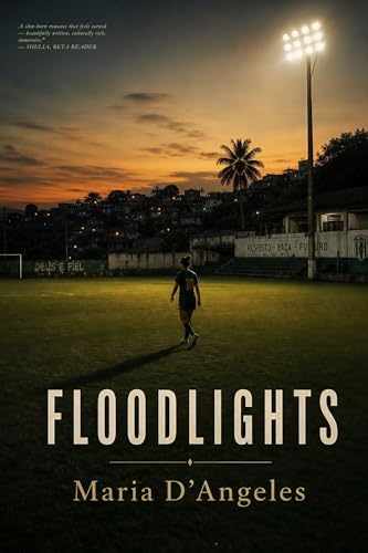 Floodlights: A Sapphic Love Story from the Football Fields of Brazil (Kindle Edition)