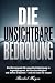 Die unsichtbare Bedrohung: ...