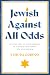 Jewish Against All Odds: St...