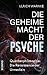 Die geheime Macht der Psyche