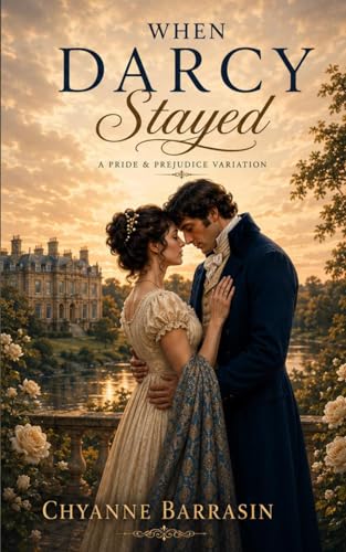 When Darcy Stayed: A Pride and Prejudice Variation (Paperback)