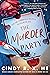 The Murder Party by Cindy R.X. He