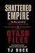 Shattered Empire and The Otash Files by TJ Buck