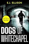 Dogs of Whitechap...