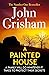 A Painted House by John Grisham A Painted House by John Grisham