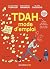 TDAH - Mode d'emploi by Nader Perroud