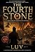 The Fourth Stone: A Novel f...