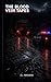 The Blood Vein Tapes: A Fol...