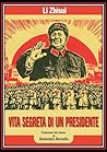 VITA SEGRETA DI UN PRESIDENTE (Italian Edition)