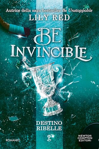 Be Invincible. Destino ribelle (Kindle Edition)