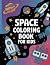 Space Coloring Fun for Kids...