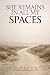 She Remains In All My Spaces by Mr Ryan Y Sutton