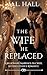 The Wife He Replaced by M.L.   Hall