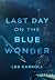 Last Day on the Blue Wonder