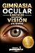 GIMNASIA OCULAR: EJERCICIOS...