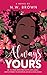 Always Yours: A Slow-Burn, Friends to Lovers Romance (Wade Legacy Series Book 3)