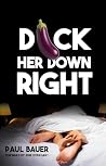 Dick Her Down Rig...