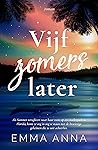 Vijf zomers later by Emma Anna