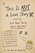 This is NOT a Love Story (S...