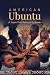 American Ubuntu by Dan Wagner