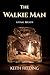The Walkie Man by Keith Fielding