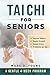 Tai Chi for Seniors by Marc D. Young