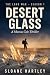 Desert Glass by Sloane Hartley