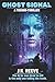 GHOST SIGNAL: A Dex Callowa...