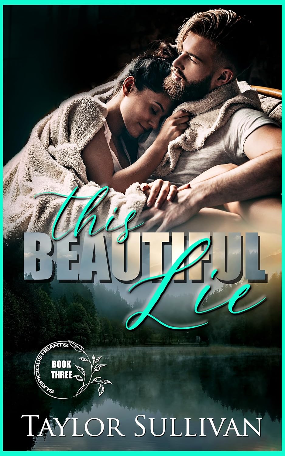 This Beautiful Lie (Suspicious Hearts #3)