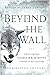 Beyond the Wall: Exploring ...