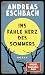 Ins fahle Herz des Sommers