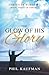 The Glow of His Glory: Chri...