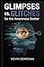 Glimpses vs Glitches: For T...