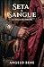 SETA E SANGUE: La saga dei bruni (Italian Edition)