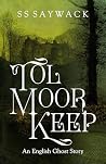 Tol Moor Keep: An...