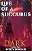 Life of a Succubus: Dark