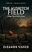 The Aldritch Field: A Maggi...