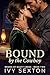 Bound by the Cowboy (The Br...