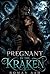 Pregnant By The Kraken