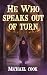 He Who Speaks Out Of Turn