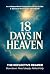18 Days in Heaven by Gabe Poirot 18 Days in Heaven by Gabe Poirot