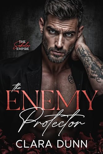 The Enemy Protector: An Age Gap Bratva Romance (The Sokolov Empire Book 1)