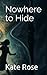 Nowhere to Hide