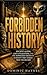 Forbidden History: Ancient ...