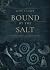 Bound by the Salt: A Folk H...