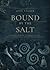 Bound by the Salt by JOHN TOGHER