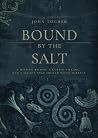 Bound by the Salt...