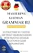 Mastering German Grammar B2...